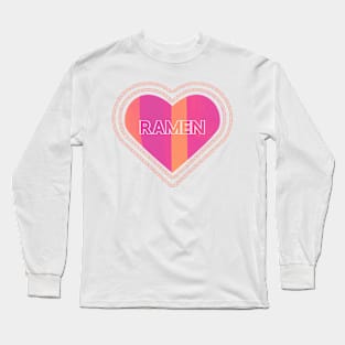 I love ramen Long Sleeve T-Shirt